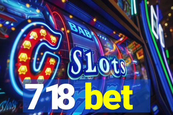 718 bet